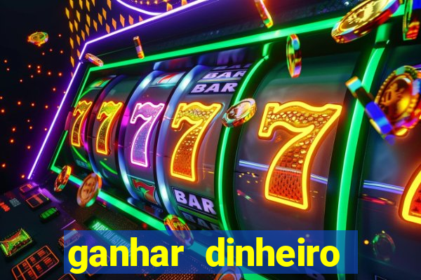 ganhar dinheiro jogando sem depositar nada